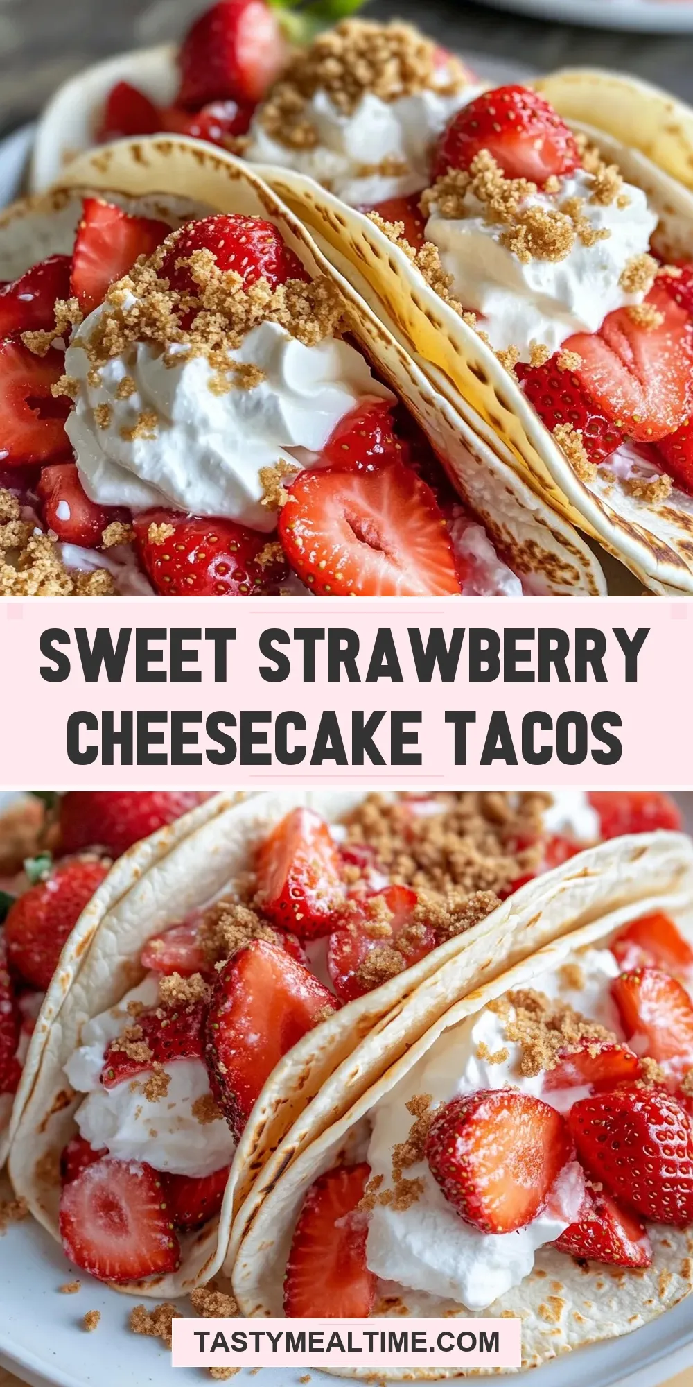 Creamy Sweet Strawberry Cheesecake Tacos