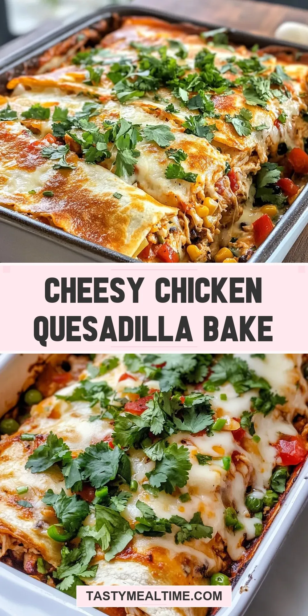 The Best Cheesy Chicken Quesadilla Bake Ever