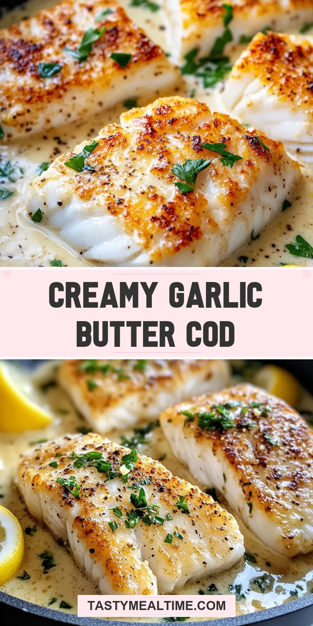 The Best Creamy Garlic Butter Cod Ever