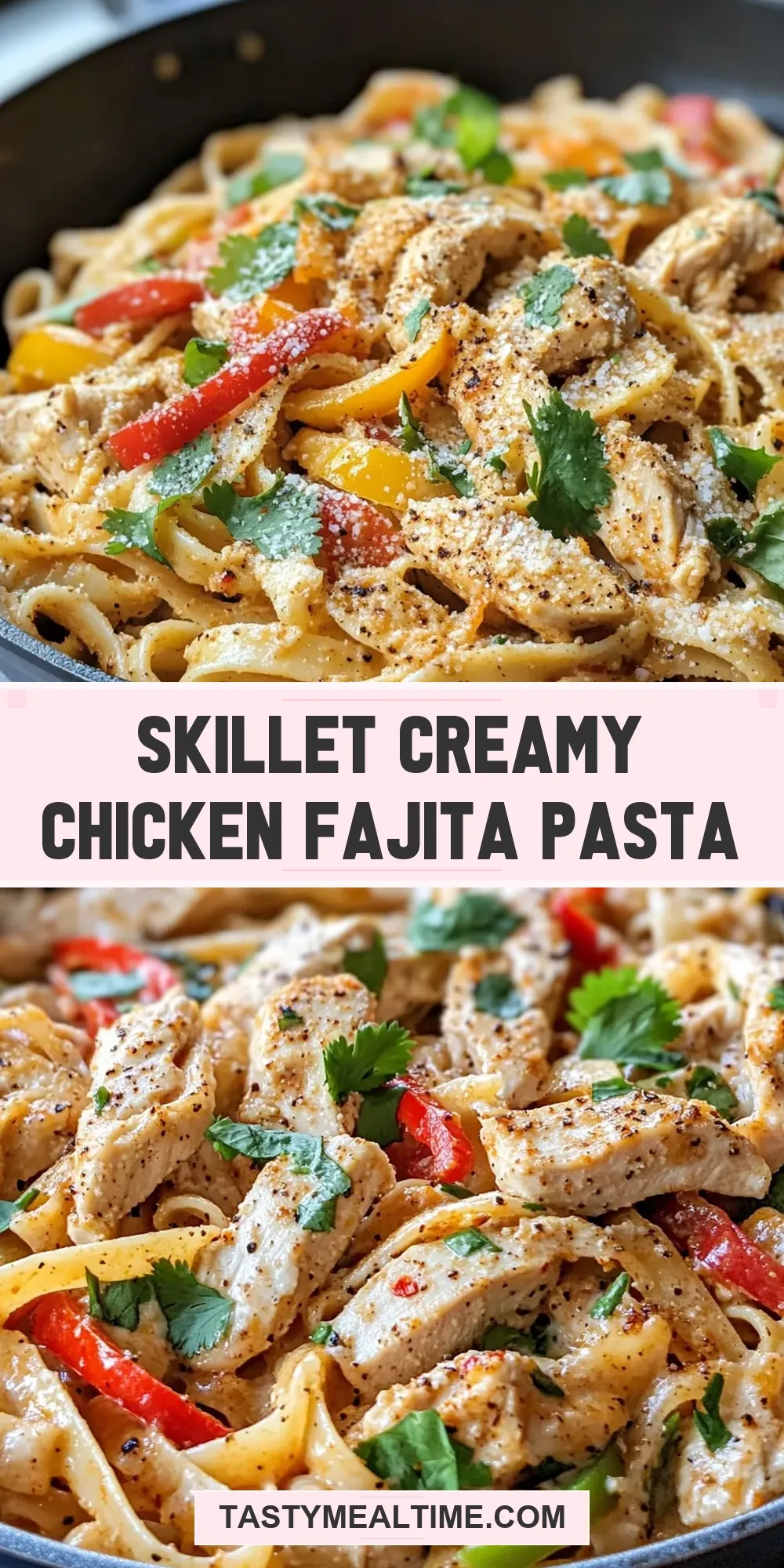 The Best Skillet Creamy Chicken Fajita Pasta Ever